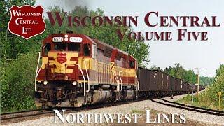 Wisconsin Central Volume 5 Northwest Lines