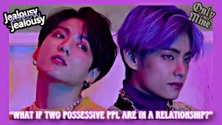 What if two possessive people are in a relationship??  #TaeKook