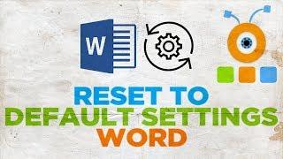 How to Reset Microsoft Office Word to Default Settings