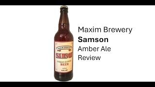 Maxim's Samson Amber Ale Review