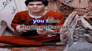 Atabay Carygulyyew bady sabany gorsem minus karaoke turkmen aydymlar minus karaoke