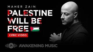 Maher Zain - Palestine Will Be Free | ماهر زين - فلسطين سوف تتحرر | Official Lyric Video