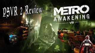 Metro Awakening VR PSVR 2 Review! Is this the greatest year for VR ever?!