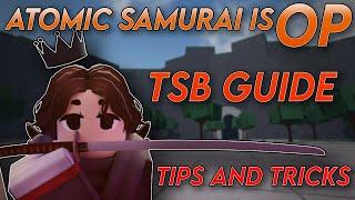 [TSB] Atomic Samurai Needs a Rework | Atomic guide (Techs, tips and tricks)