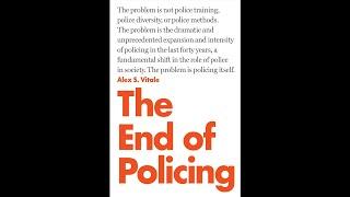 The End of Policing - Alex S. Vitale (Full Audiobook)