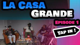 La Casa Grande Podcast Episode 1