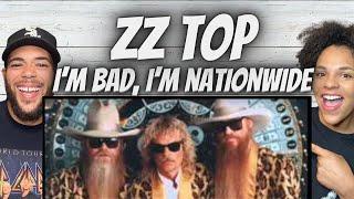 SO TOUGH!| FIRST TIME HEARING ZZ Top -  I'm Bad, I'm Nationwide