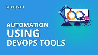 Automation Using DevOps Tools | DevOps Tutorial For Beginners | DevOps Tools Tutorial | Simplilearn
