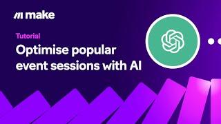 Tutorial | Optimise popular event sessions with AI