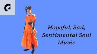 Hopeful/Sad/Sentimental Soul Music Mix (Royalty Free) - 30 Minutes