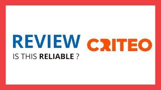 CRITEO : Test & Review in 2024 (Is this reliable? Benefits, Cons, Score..)