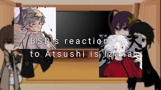 |BSD's reaction to Atsushi is Izana(1/1) |Реакция Бсд на Ацуши это Изана(1/1) | Чит.описание