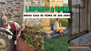 COMEÇAMOS A LIMPAR A RUINA  EM NOSSA CASA DE 200 ANOS