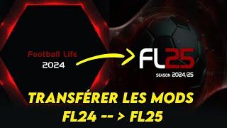 Football Life 2025 - Transférez les Mods de FL24 vers FL25