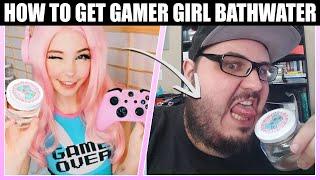 How to Get Belle Delphine's Gamer Girl Bathwater