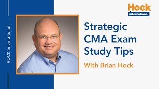 Strategic CMA Exam Study Tips with Brian Hock