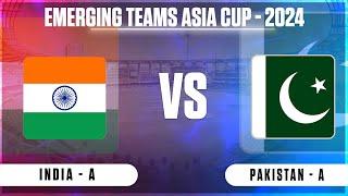  Live: India Vs Pakistan Live - Match 4 | IND vs PAK Live Match Today | India A vs Pakistan A Live