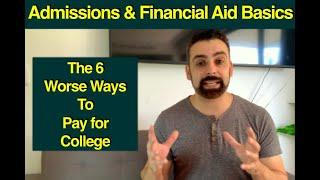 How not to pay for College - What you need to avoid and what's going to hurt financial aid