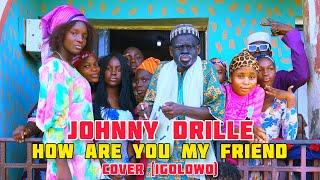 IGOLOWO - HOW ARE YOU MY FRIEND COVER (THE SODIER IN-LAW)