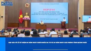 Họp báo Lễ kỷ niệm  80 năm Ngày Khởi nghĩa Ba Tơ và 50 năm Ngày Giải phóng tỉnh Quảng Ngãi