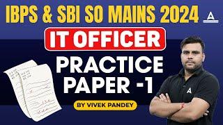 IBPS & SBI SO Mains 2024 | IT Officer Practice Paper #1| By Vivek Pandey