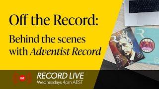 Off the Record: Behind the scenes with Adventist Record