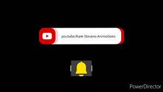 (YouTube/Kam Stevens Animations) & (TikTok/kamstevens234) (PowerDirector)