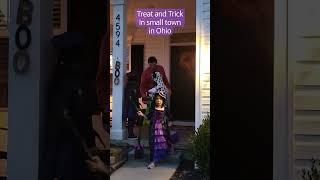 Treat and Trick in small city in Ohio