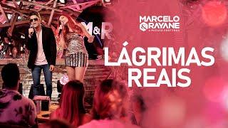 Marcelo & Rayane -  Lágrimas Reais - DVD A Paixão Continua