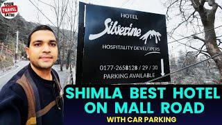 Hotel Silverine Shimla With Car Parking On Mall Road Shimla | Hotels Near Shimla Mall Road