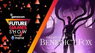 The Last Case of Benedict Fox - Gameplay Presentation - Future Games Show Gamescom 2022