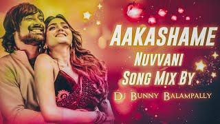 Aakashame Nuvvani Dj Song Mix By Dj Bunny Balampally