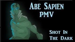 Abe Sapien | Shot in the Dark PMV By Ray (A.I.P)