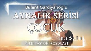 Aynalık Serisi-Eşinle ve çocuğunla olan aynalığın şifalanması-15.bölüm