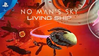 No Man's Sky - Living Ships Update Trailer | PS4