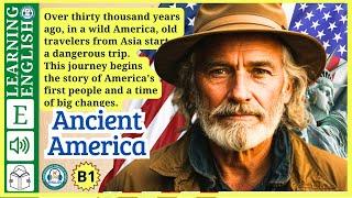 Learn English Through Story | Ancient America | Graded Reader | English Listening Practice