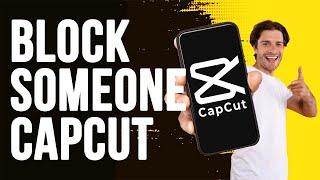 How to Block People in Capcut | Tetu Tech.