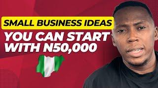 5 Lucrative Businesses You Can Start In Nigeria With N50,000 In 2024