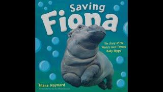Saving Fiona: The Story of the World's Most Famous Baby Hippo by Thayne Maynard