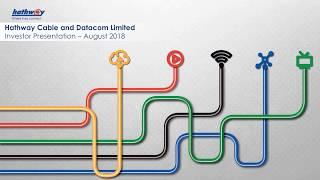 Hathway Cable & Datacom Ltd  Investor Presentation   Aug 2018