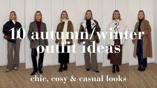 10 AUTUMN/WINTER LOOKS 2024 | CHIC, COSY & CASUAL OUTFIT IDEAS