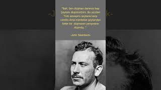 John Steinbeck;"İnsan olmak kolay değildir, hele ki 'insanca' yaşanabilecek bir toplum düzeni yoksa
