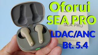 Обзор Наушников OFORUI SEA PRO Bluetooth 5.4 / LDAC / ANC