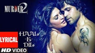 Hale Dil Lyrical | Murder 2 | Emran Hashmi | Jacqueline Fernandez | Harshit Saxena