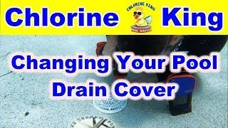 How To Change A Swimming Pool Drain Cover Without Draining - Chlorine King Pool Service