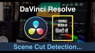 DaVinci Resolve  - Scene Cut Detection