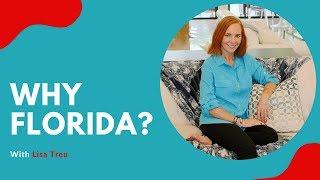 Lisa Treu Talks: WHY FLORIDA? |  Real Estate