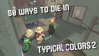 50 Ways to die in Typical Colors 2