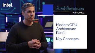 Architecture All Access: Modern CPU Architecture Part 1 – Key Concepts | Intel Technology