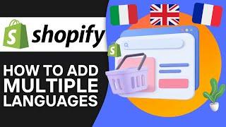 How To Add Multiple Languages To Your Shopify Store (Step By Step)